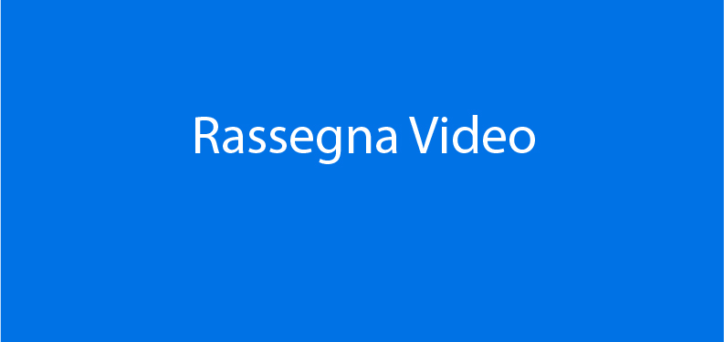 Rassegna video